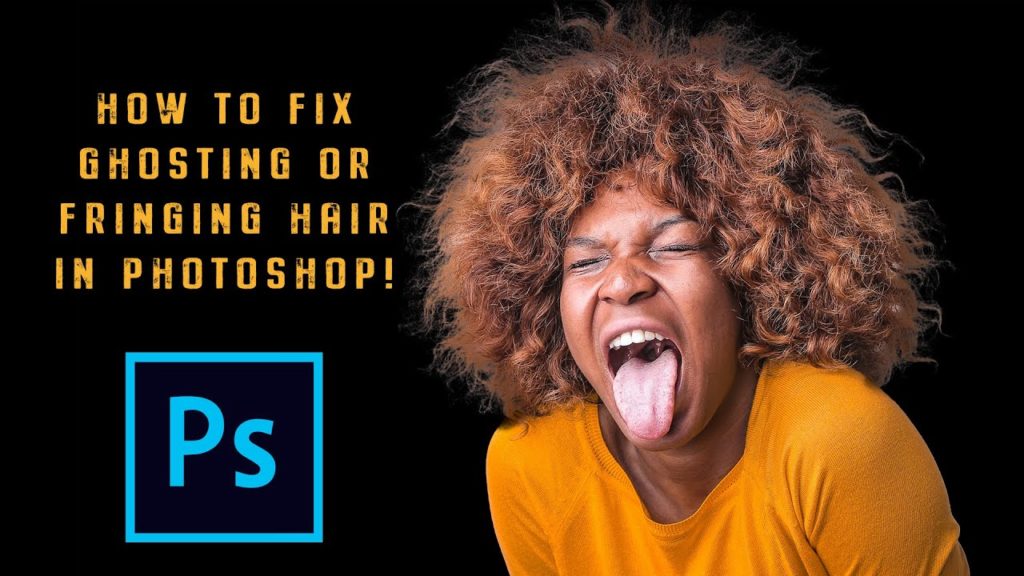 How to remove hair ghosting or fringing in Photoshop.